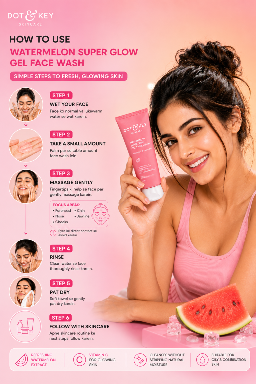 🧴 How to Use Dot & Key Watermelon Super Glow Gel Face Wash